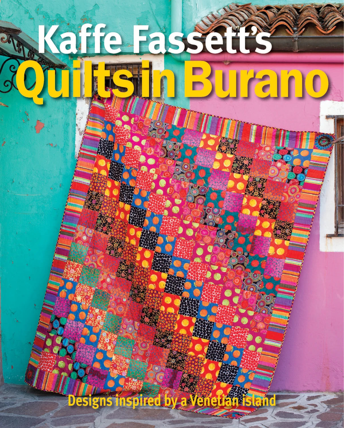 Kaffe Fassett's Quilts in BURANO Pattern Book # 071666
