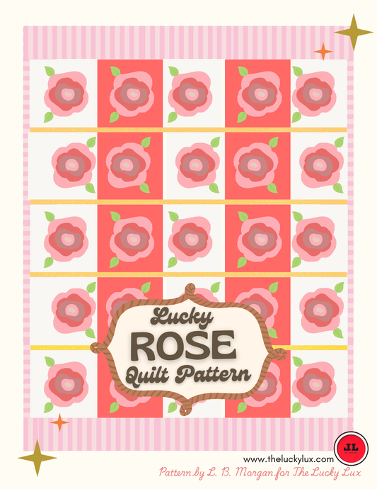 Lucky Rose Quilt Pattern (PDF Download)